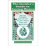 The Insider's Guide to Saving Money
