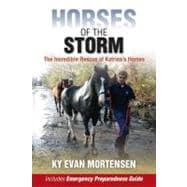 Horses of the Storm : The Incredible Rescue of Katrina's Horses