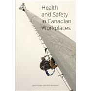 Health and Safety in Canadian Workplaces