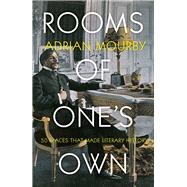 Rooms of One's Own 50 Places That Made Literary History