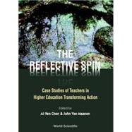 The Reflective Spin: Case Studies of Teachers in Higher Education Transforming Action