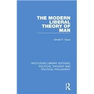 The Modern Liberal Theory of Man