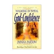 Walking in Total God-Confidence