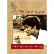 Bruce Lee — Wisdom for the Way,9780897501859