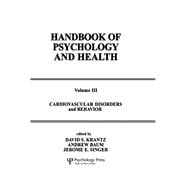 Cardiovascular Disorders and Behavior: Handbook of Psychology and Health, Volume 3