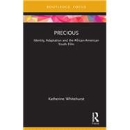 Precious: Identity, Adaptation and the African American Youth Film