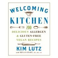 Welcoming Kitchen 200 Delicious Allergen- & Gluten-Free Vegan Recipes