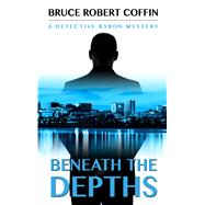 Beneath the Depths