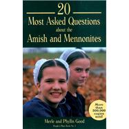 20 Most Asked Questions About the Amish and Mennonites