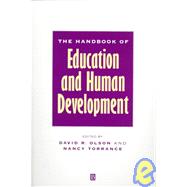 The Handbook of Education and Human Development: New Models of Learning, Teaching and Schooling