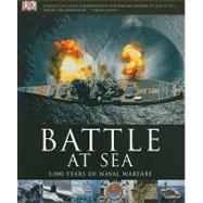 Battle at Sea 3,000 Years of Naval Warfare