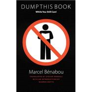 Dump This Book While You Still Can!: Jette Ce Livre Avant Qu'Il Soit Trop Tard