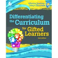 Differentiating the Curriculum for Gifted Learners