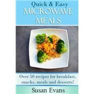 Quick & Easy Microwave Meals