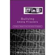Bullying Among Prisoners: Evidence, Research and Intervention Strategies