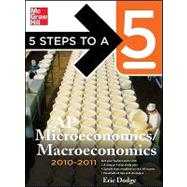 5 Steps to a 5 AP Microeconomics/Macroeconomics, 2010-2011 Edition