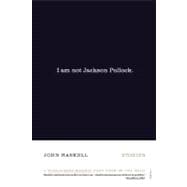 I Am Not Jackson Pollock Stories