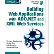 Building Web Applications with ADO. NET and XML Web Services