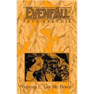 Evenfall : Lay Me Down