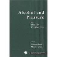 Alcohol and Pleasure: A Health Perspective