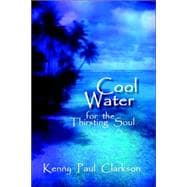 Cool Water - for the Thirsting Soul1