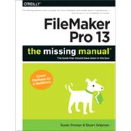 FileMaker Pro 13: The Missing Manual, 1st Edition