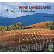 Wine Landscapes/paisajes Vinicolas