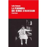 La penumbra que hemos atravesado