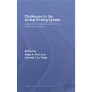 Challenges to the Global Trading System: Adjustment to Globalization in the Asia-pacific Region