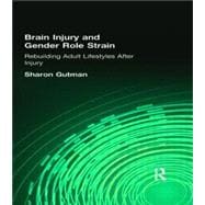 Brain Injury and Gender Role Strain: Rebuilding Adult Lifestyles After Injury