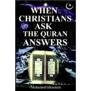 When Christians Ask, the Quran Answers : The Islamic View of the Bible