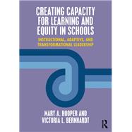 Creating Capacity for Learning and Equity in Schools