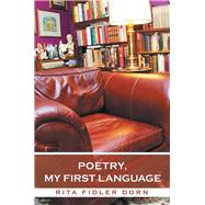 Poetry, My First Language