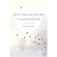 Zen Encounters With Loneliness