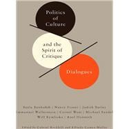 Politics of Culture and the Spirit of Critique