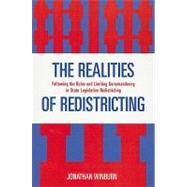 The Realities of Redistricting Following the Rules and Limiting Gerrymandering in State Legislative Redistricting