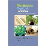 Marijuana Medical Handbook Practical Guide to Therapeutic Uses of Marijuana