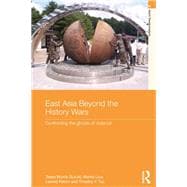 East Asia Beyond the History Wars: Confronting the Ghosts of Violence