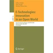 E-Technologies: Innovation in an Open World: 4th International Conference, MCETECH 2009, Ottawa, Canada, May 4-6, 2009, Proceedings