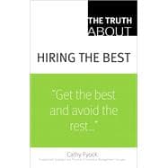 The Truth About Hiring the Best