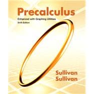 Precalculus Enhanced with Graphing Utilities (NASTA) + MathXL, 6e