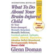 What To Do About Your Brain-injured Child