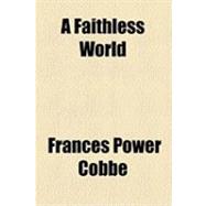 A Faithless World