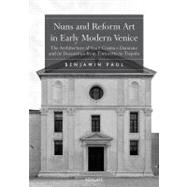 Nuns and Reform Art in Early Modern Venice: The Architecture of Santi Cosma e Damiano and its Decoration from Tintoretto to Tiepolo
