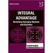 Integral Advantage: Revisiting Emerging Markets and Societies