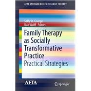 Family Therapy As Socially Transformative Practice