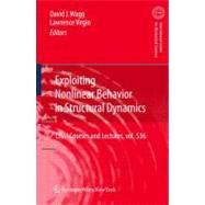 Exploiting Nonlinear Behavior in Structural Dynamics