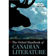 The Oxford Handbook of Canadian Literature