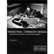 Industrial Strength Design How Brooks Stevens Shaped Your World