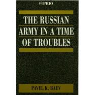 The Russian Army in a Time of Troubles